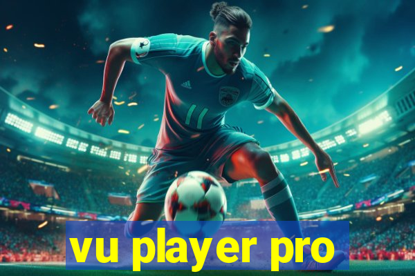 vu player pro